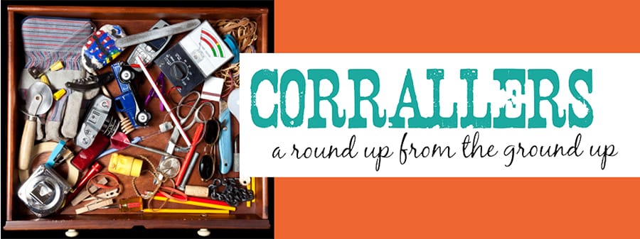 image features a junk drawer and the words 'corrallers - a round up from the ground up'